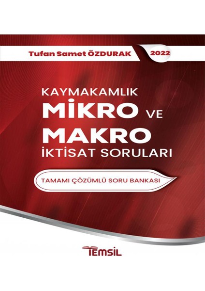 Temsil Kitap Kaymakamlık Mikro ve Makro Iktisat Soruları Tamamı Çözümlü Soru Bankası