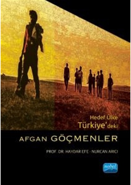 Hedef Ülke Türkiye'deki Afgan Göçmenler - Haydar Efe