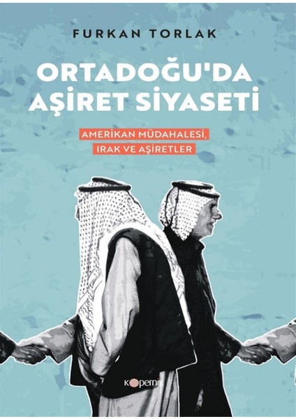 Ortadoğu’da Aşiret Siyaseti - Furkan Torlak
