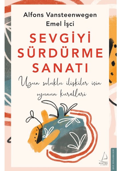 Sevgiyi Sürdürme Sanatı - Alfons Vansteenwegen & Emel İşci