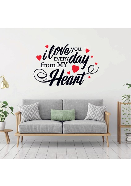 Atalya Reklam 14 Şubat Sevgililer Günü I Love You Every Day From My Heart Sticker