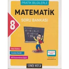 Şenol Hoca Yayınları 8. Sınıf Matematik Soru Bankası :Pratik Bilgilerle