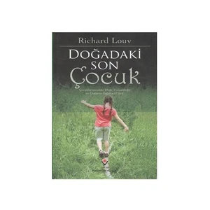 Tübitak Yayınları - Doğadaki Son Çocuk (Ciltsiz) - Richard Louv