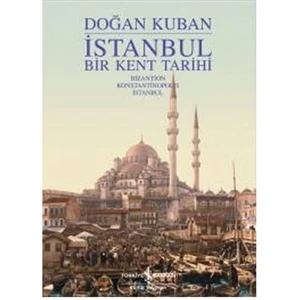 İstanbul - Bir Kent Tarihi-Doğan Kuban