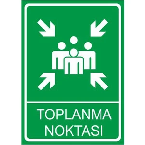 Este Uyarı Levhaları Toplanma Noktası 25 X 35 Cm Uyarı Levhası