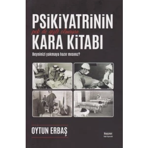 Psikiyatrinin Pek De Gizli Olmayan Kara Kitabı