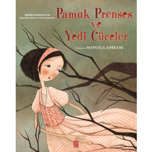 Pamuk Prenses Ve Yedi Cüceler - Grimm Kardeşler