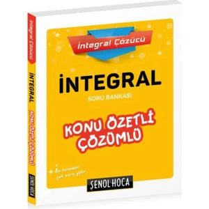 Şenol Hoca Yayınları İntegral Konu Özetli Çözümlü Soru Bankası
