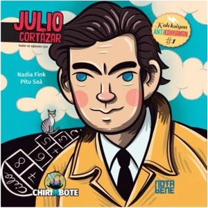 Anti Kahraman Serisi 1:Julio Cortazar