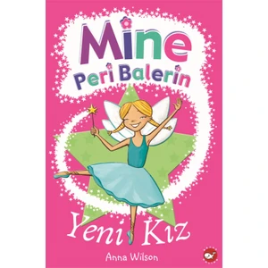 Mine Peri Balerin:1 Yeni Kız