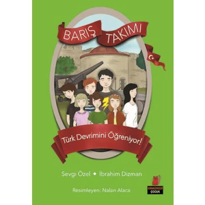 Barış Takımı Türk Devrimini Öğreniyor!Barış Takımı 5. Kitap