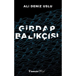 Girdap Balıkçısı - Ali Deniz Uslu