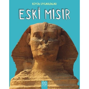 Büyük Uygarlıklar:Eski Mısır