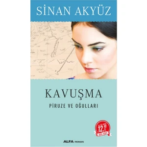 Kavuşma Piruze ve Oğulları - Sinan Akyüz