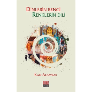 Dinlerin Rengi Renklerin Dili