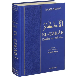 El-Ezkar  Dualar Ve Zikirler (Açıklamalı Tam Metin)Ciltli
