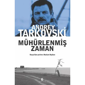 Mühürlenmiş Zaman (Rusça Aslından Çeviri) - Andrey Tarkovski
