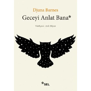 Geceyi Anlat Bana - Djuna Barnes