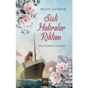 Sisli Hatıralar Rıhtımı - Hazel Gaynor