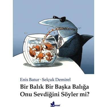 Bir Balık Bir Başka Balığa Onu Sevdiğini Söyler