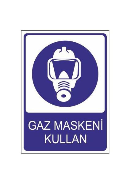 Gaz Maskeni Kullan 25 X 35 Cm Uyarı Levhası