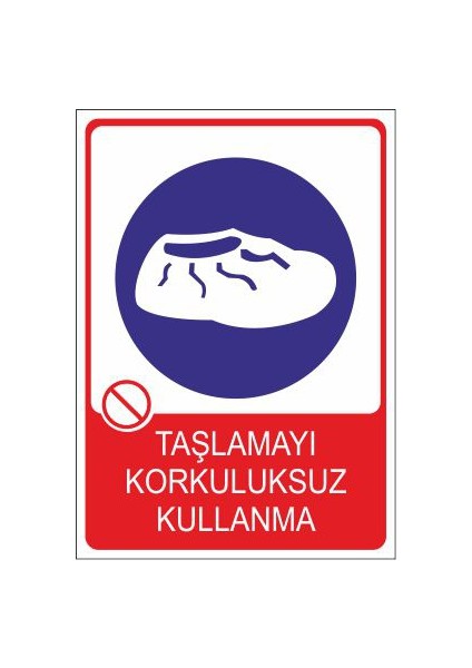 Galoş Giymeden Çalışma 25 X 35 Cm Uyarı Levhası