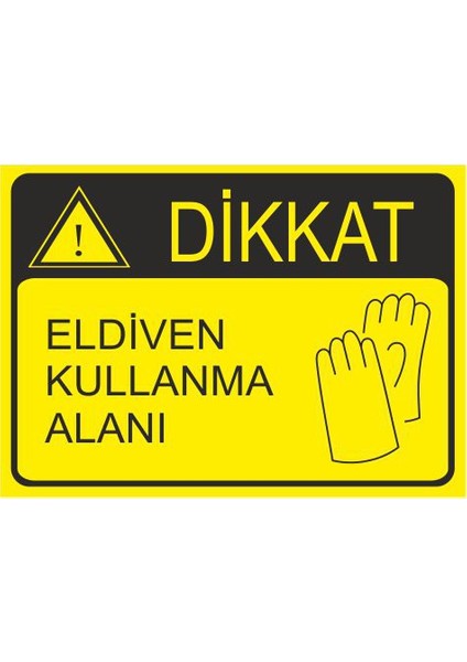 Eldiven Kullanma Alanı 25 X 35 Cm Uyarı Levhası