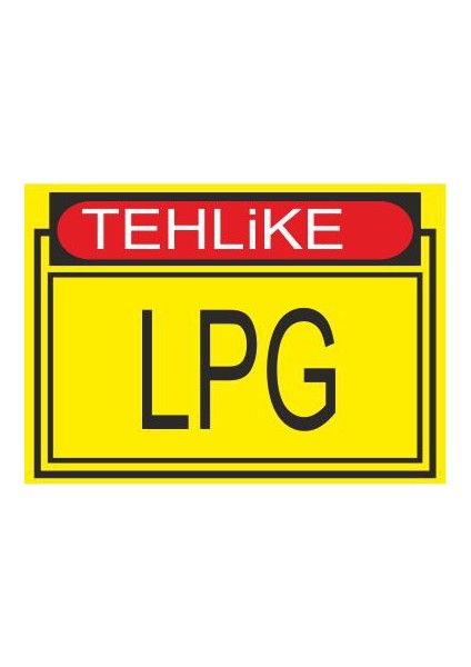 Tehlike Lpg 25 X 35 Cm Uyarı Levhası