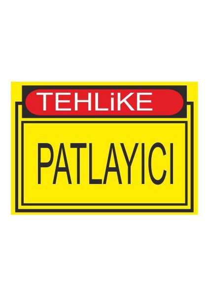 Este Uyarı Levhaları Tehlike Patlayıcı 25 X 35 Cm Uyarı Levhası