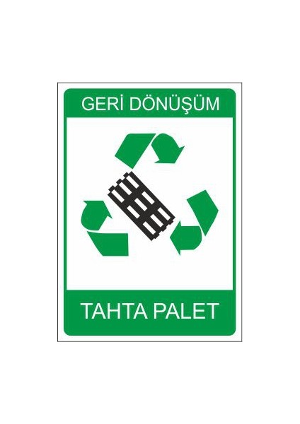 Geri Dönüşüm Tahta Palet 25 X 35 Cm Uyarı Levhası