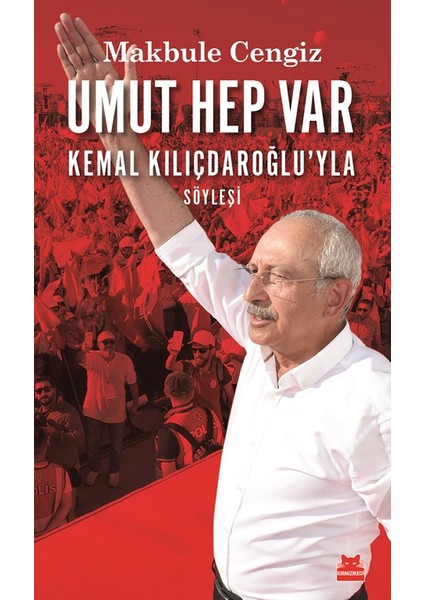 Umut Hep Var Kemal Kılıçdaroğlu'YlaSöyleşi