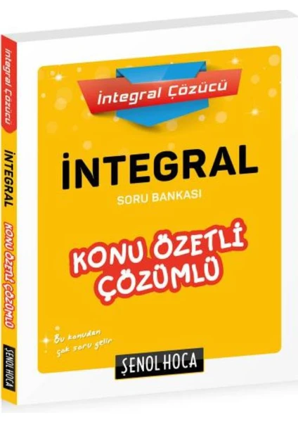 Şenol Hoca Yayınları İntegral Konu Özetli Çözümlü Soru Bankası