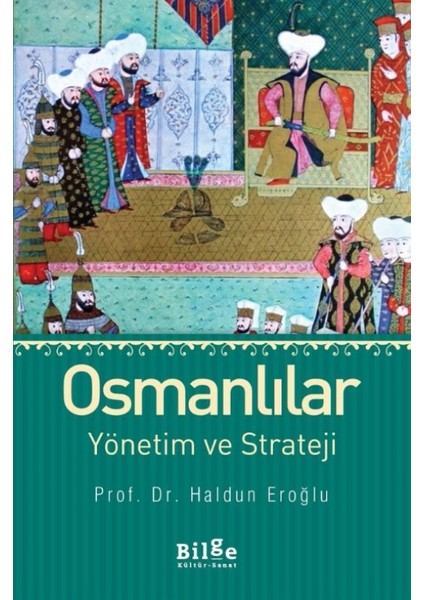 Osmanlılar :Yönetim Ve Strateji