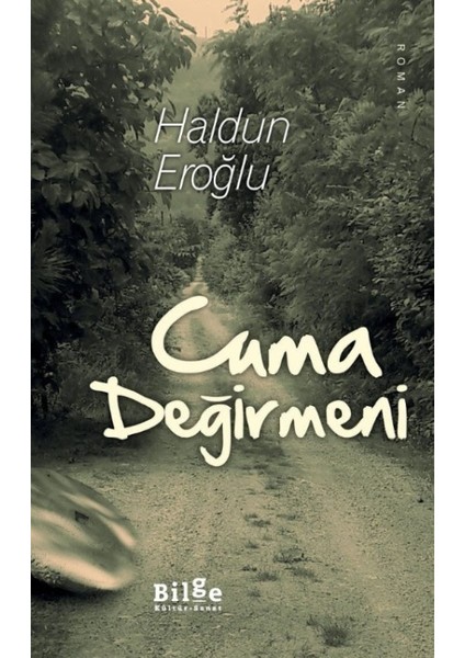 Cuma Değirmeni - Haldun Eroğlu