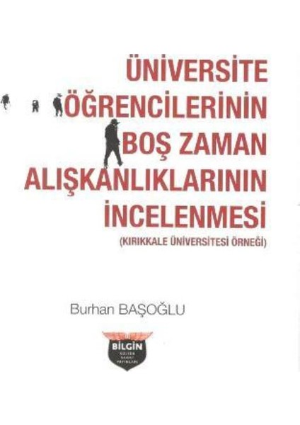 Üniversite Öğrencilerinin Boş Zaman Alışkanlıklarının İncelenmesi
