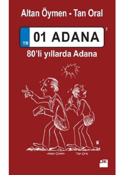 01 Adana 80'li Yıllarda Adana - Altan Öymen-Tan Oral