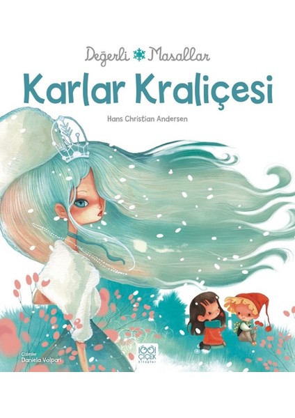 Değerli Masallar :Karlar Kraliçesi