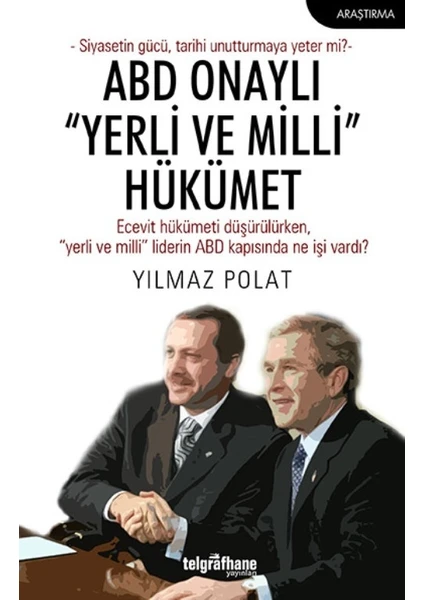 Abd Onaylı “Yerli Ve Milli” Hükümet