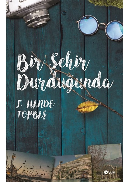 Bir Şehir Durduğunda