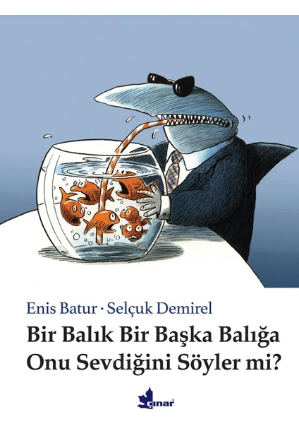 Bir Balık Bir Başka Balığa Onu Sevdiğini Söyler Mi?