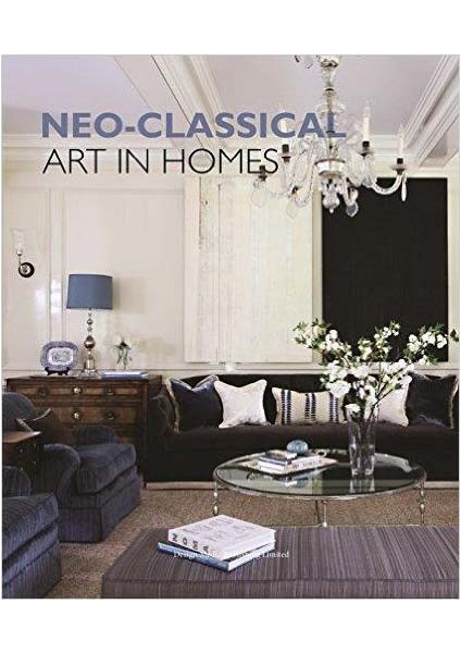 Neo-Classical Art In Home Design (İç Tasarım; Neo Klasik Ev Tasarımları)