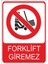 Forklift Giremez 25 X 35 Cm Uyarı Levhası 1