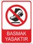 Basmak Yasaktır 25 X 35 Cm Uyarı Levhası 1