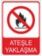 Ateşle Yaklaşma 25 X 35 Cm Uyarı Levhası 1