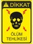 Dikkat Ölüm Tehlikesi 25 X 35 Cm Uyarı Levhası 1