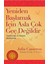 Yeniden Başlamak İçin Asla Çok Geç Değildir - Julia Cameron 1