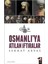 Osmanlı'ya Atılan İftiralar 1