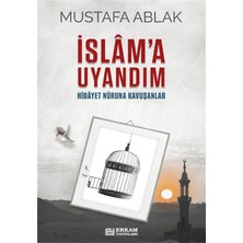 Islam’a Uyandım - Mustafa Ablak