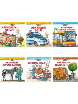 Dünyayı Öğreniyorum 6 Kitaplık Set 2 (Arkadaşım Temizlik Işçisi-Arkadaşım Inşaat Ustası-Arkadaşım Hayvan Bakıcısı-Arkadaşım Otobüs Şoförü-Arkadaşım Polis-Arkadaşım Fırıncı)