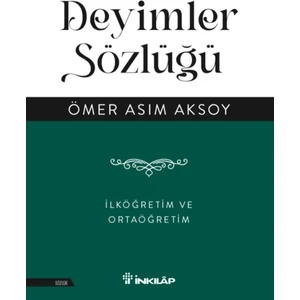 Deyimler Sözlüğü – İlköğretim ve Ortaöğretim - Ömer Asım Aksoy